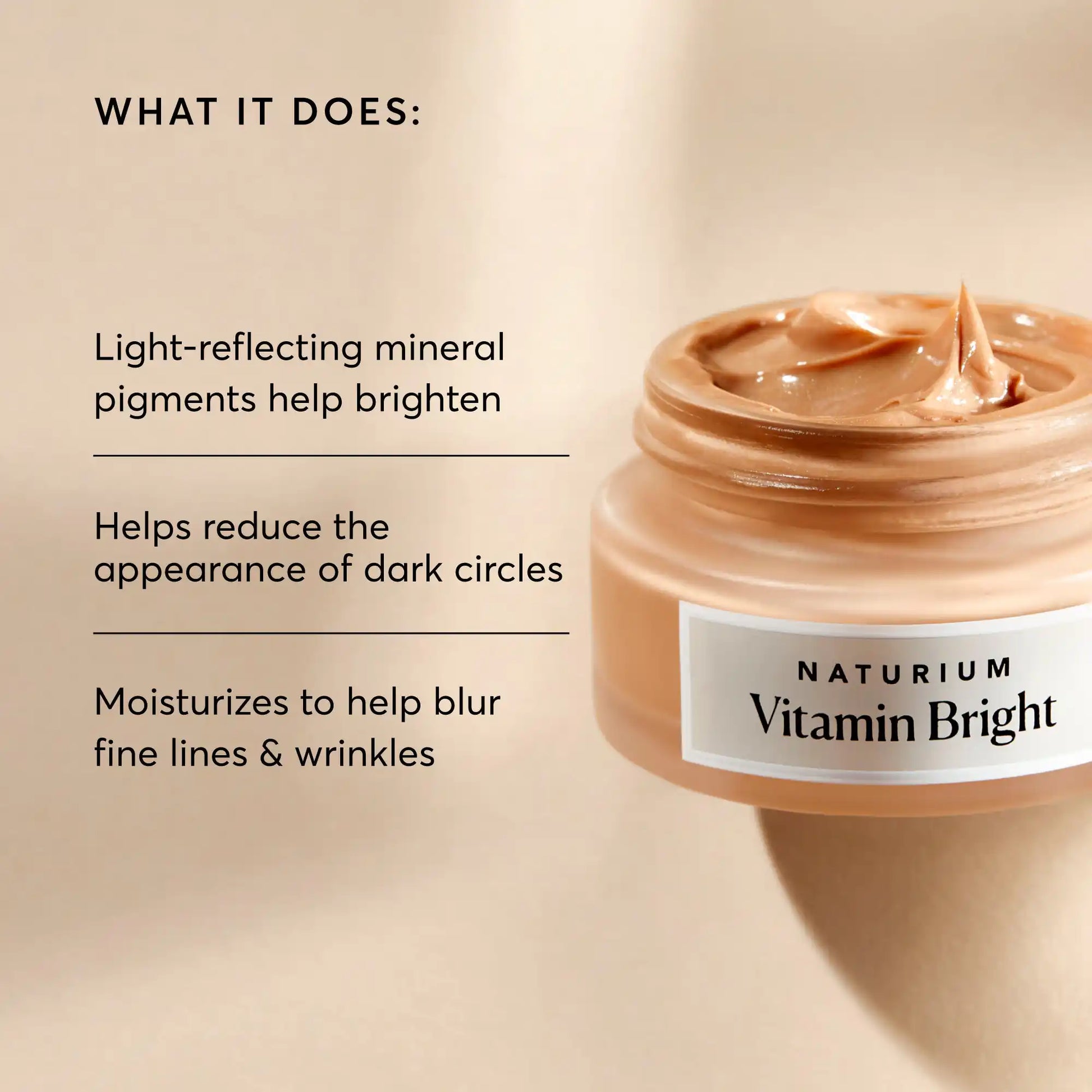 vitamin-bright-illuminating-eye-cream-f8 NATR-10084-Alt-Image-Vitamin-Bright-Illuminating-Eye-Cream-02_dfcf9055-c0e3-45b5-b9a7-421fb19204de.webp